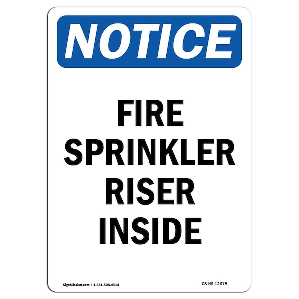 OSHA Notice Sign, Fire Sprinkler Riser Inside, 18in X 12in Aluminum, 12" W, 18" L, Portrait